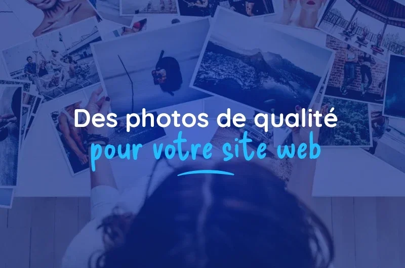 Des photos de qualité pour votre site web